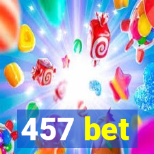 457 bet